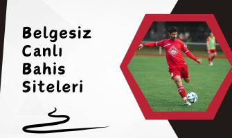 Belgesiz Canlı Bahis Siteleri